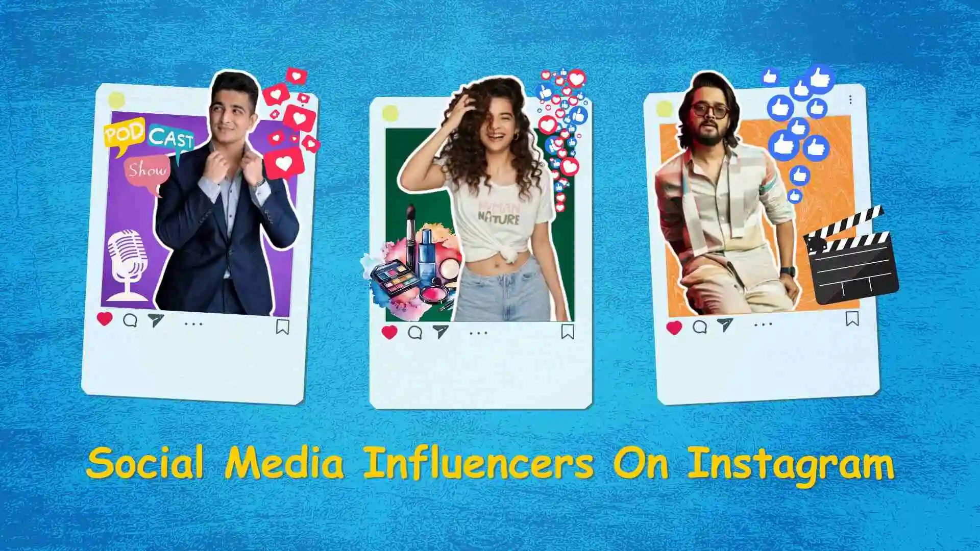 Indian Social Media Influencers On Instagram